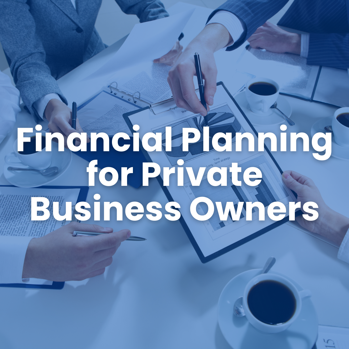 Financial Planning for Private Business Owners