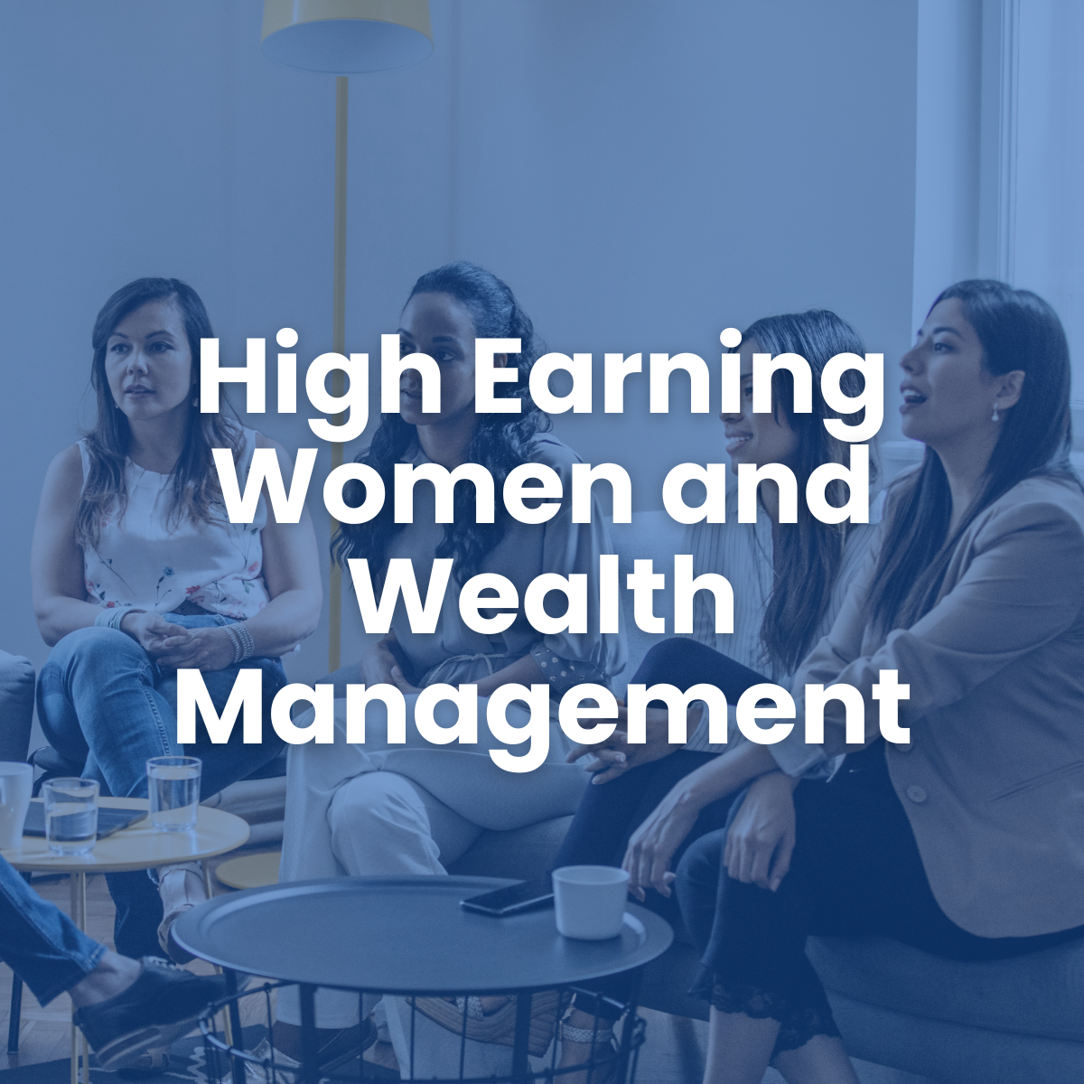 High Earning Women and Wealth Management